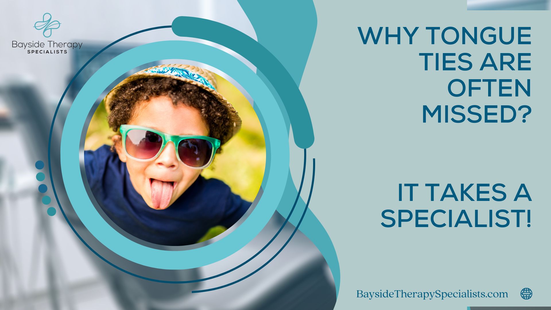 Understanding Tongue Ties and Why They’re Often Missed by Pediatricians and Dentists